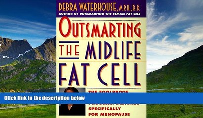 Must Have  Outsmarting the Midlife Fat Cell: Winning Weight Control Strategies for Women Over 35