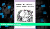 Big Deals  Women at the Well : The Many Voices of Menopause  Best Seller Books Most Wanted