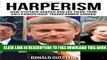 [Download] Harperism: How Stephen Harper and his think tank colleagues have transformed Canada