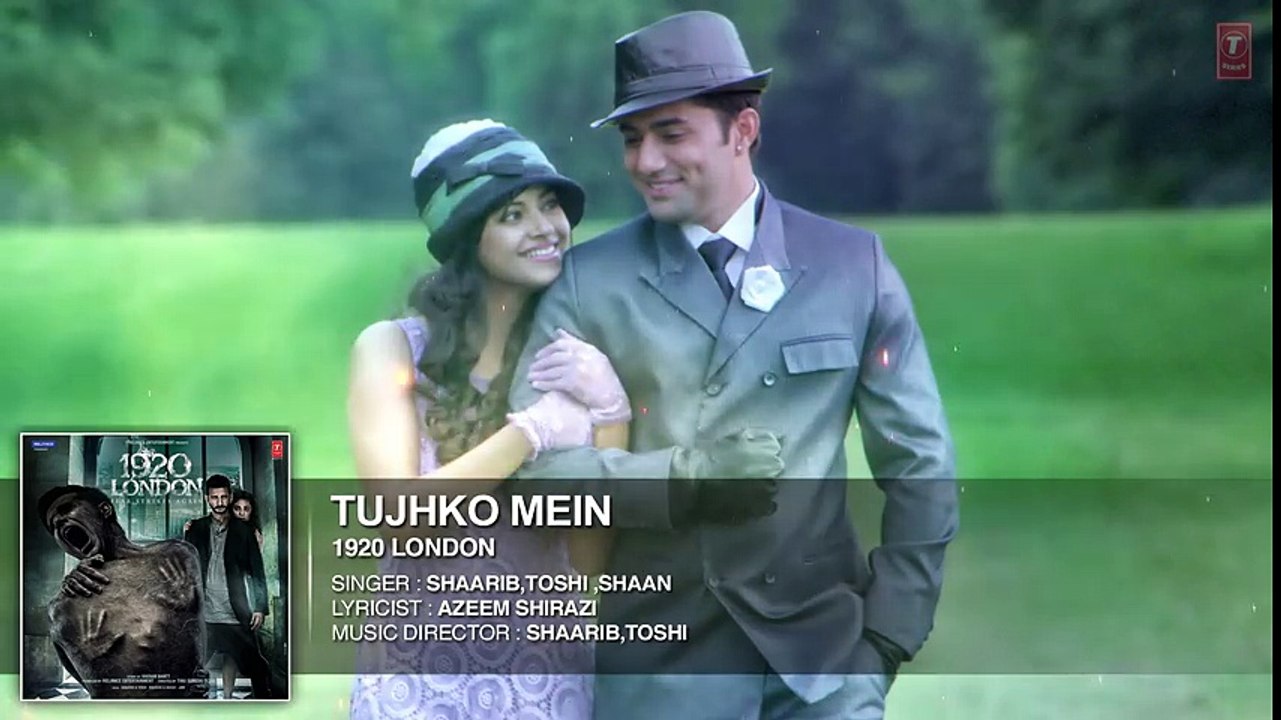 Tujhko Mein Video Song 1920 LONDON  Sharman Joshi, Meera Chopra  Shaarib & Toshi FT