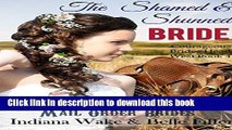 [PDF] Mail Order Bride: The Shamed   Shunned Bride: Clean Frontier   Pioneer Western  Romance