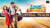 Love Express | Official Trailer | Dev | Nusrat Jahan | Jeet Gannguli | Rajib Kumar | 2016