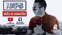 NAPS - Drôle De Caractère ( Prod By RjacksProdz )