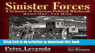 [PDF] Sinister Forcesâ€”The Nine: A Grimoire of American Political Witchcraft [Full Ebook]