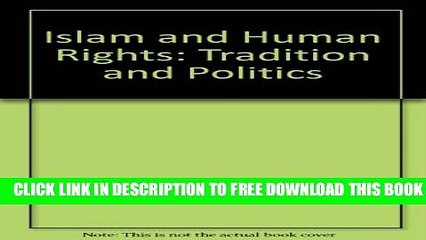 [Download] Islam and Human Rights: Tradition and Politics Paperback Collection
