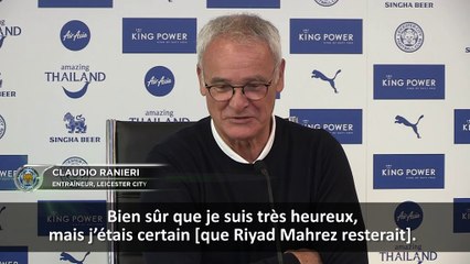 Leicester - Ranieri : ''J’étais sûr que Mahrez resterait''