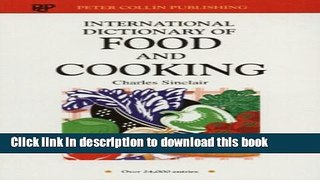 [Popular Books] International Dictionary of Food and Cooking Full Online