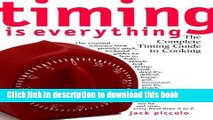 [Popular Books] Timing Is Everything: The Complete Timing Guide to Cooking Free Online