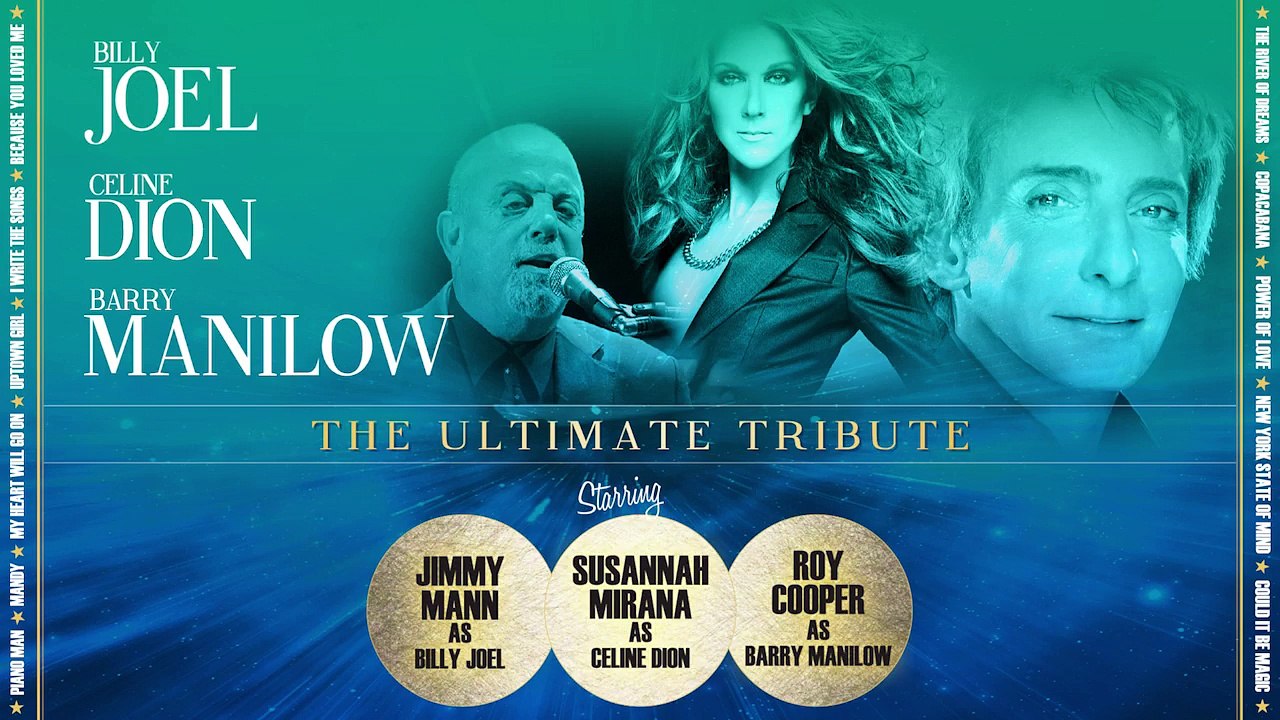 The UltimateTribute Show - Billy Joel - Celine Dion - Barry Manilow