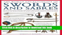 [Popular Books] The Illustrated Encyclopedia of Swords and Sabers: An authorative history and