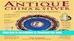[Popular Books] The Bulfinch Anatomy of Antique China and Silver: An Illustrated Guide to