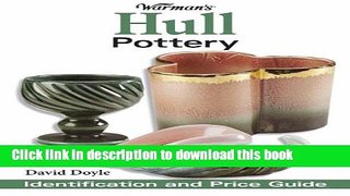 [Popular Books] Warman s Hull Pottery: Identification and Value Guide Full Online