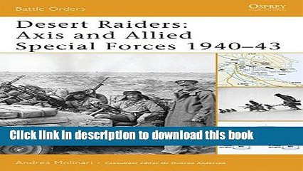 [Popular Books] Desert Raiders: Axis and Allied Special Forces 1940-43 Full Online