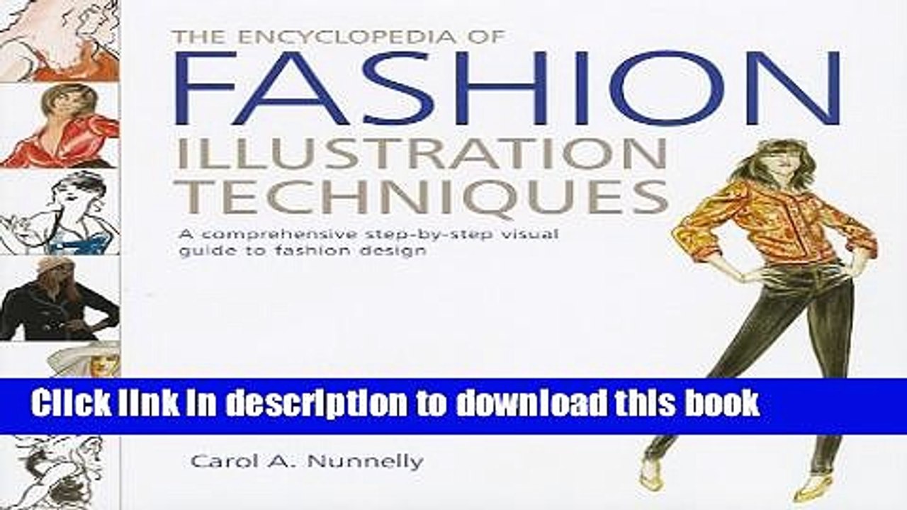 [Popular Books] The Encyclopedia of Fashion Illustration Techniques: A Comprehensive Step-by-Step