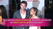 Miley Cyrus & Liam Hemsworth Cancel Their Honeymoon Plans