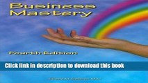 [Popular] Business Mastery: A Guide for Creating a Fulfilling, Thriving Business and Keeping it