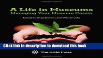 [Popular] A Life in Museums: Managing Your Museum Career Hardcover Online