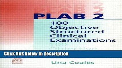 [PDF] PLAB 2: 100 Objective Structured Clinical Examinations (Pt. 2) Book Online
