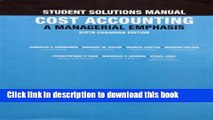 [Popular] Student Solutions Manual for Cost Accounting: A Managerial Emphasis, Sixth Canadian