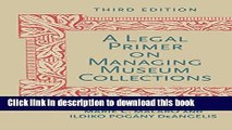 [Popular] A Legal Primer on Managing Museum Collections, Third Edition Hardcover Free