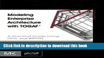 [Popular] Modeling Enterprise Architecture with TOGAF: A Practical Guide Using UML and BPMN
