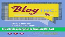 [Popular] Blog, Inc.: Blogging for Passion, Profit, and to Create Community Paperback Online