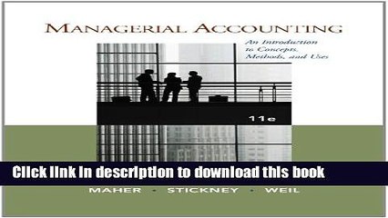 [Popular] Managerial Accounting: An Introduction to Concepts, Methods and Uses Paperback Online