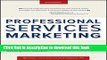 [Popular] Professional Services Marketing: How the Best Firms Build Premier Brands, Thriving Lead