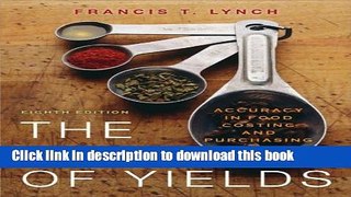 [Popular] The Book of Yields: Accuracy in Food Costing and Purchasing, 8th Edition Hardcover Free