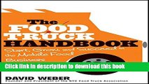 [Popular] The Food Truck Handbook: Start, Grow, and Succeed in the Mobile Food Business Hardcover