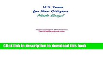 [Popular] U.S. Taxes for Non-Citizens Made Easy! Hardcover Collection