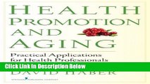 Ebook Health Promotion and Aging: Practical Applications for Health Professionals, Sixth Edition