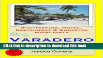 [Download] Varadero, Cuba Travel Guide - Sightseeing, Hotel, Restaurant   Shopping Highlights