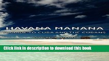 [Download] Havana Manana - A Guide to Cuba and the Cubans Paperback Free