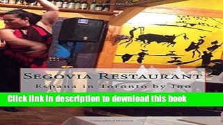 [Download] Segovia Restaurant: Espana in Toronto by Ino Paperback Online