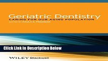 Ebook Geriatric Dentistry: Caring for Our Aging Population Free Online