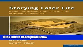 Ebook Storying Later Life: Issues, Investigations, and Interventions in Narrative Gerontology Full