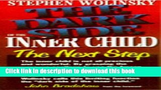 [Download] The Dark Side of The Inner Child: The Next Step Hardcover Collection