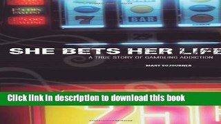 [Download] She Bets Her Life: A True Story of Gambling Addiction Hardcover Collection
