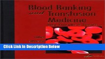 Ebook Blood Banking and Transfusion Medicine, 1e Free Online