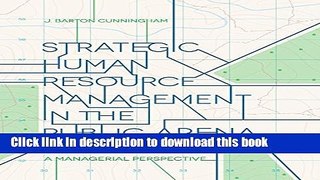 [Popular] Strategic Human Resource Management in the Public Arena: A Managerial Perspective
