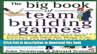 [Popular] The Big Book of Team Building Games: Trust-Building Activities, Team Spirit Exercises,