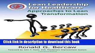 [Popular] Lean Leadership for Healthcare: Approaches to Lean Transformation Hardcover Online