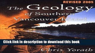 [Download] Geology of Southern Vancouver Island Revised Edition Hardcover Free