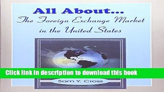 [Popular] All about the Foreign Exchange Market in the United States Paperback Free