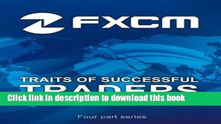 [Popular] Best Practices from FXCM s Most Profitable Forex Traders (Traits of Successful Traders)