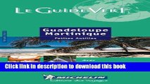 [Download] Michelin Le Guide Vert Antilles/Guadeloupe/Martinique, 2e Paperback Collection