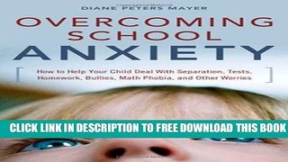 Collection Book Overcoming School Anxiety: How to Help Your Child Deal With Separation, Tests,