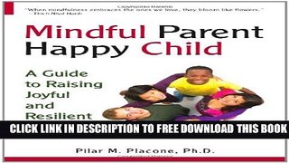 Collection Book Mindful Parent Happy Child: A Guide To Raising Joyful and Resilient Children