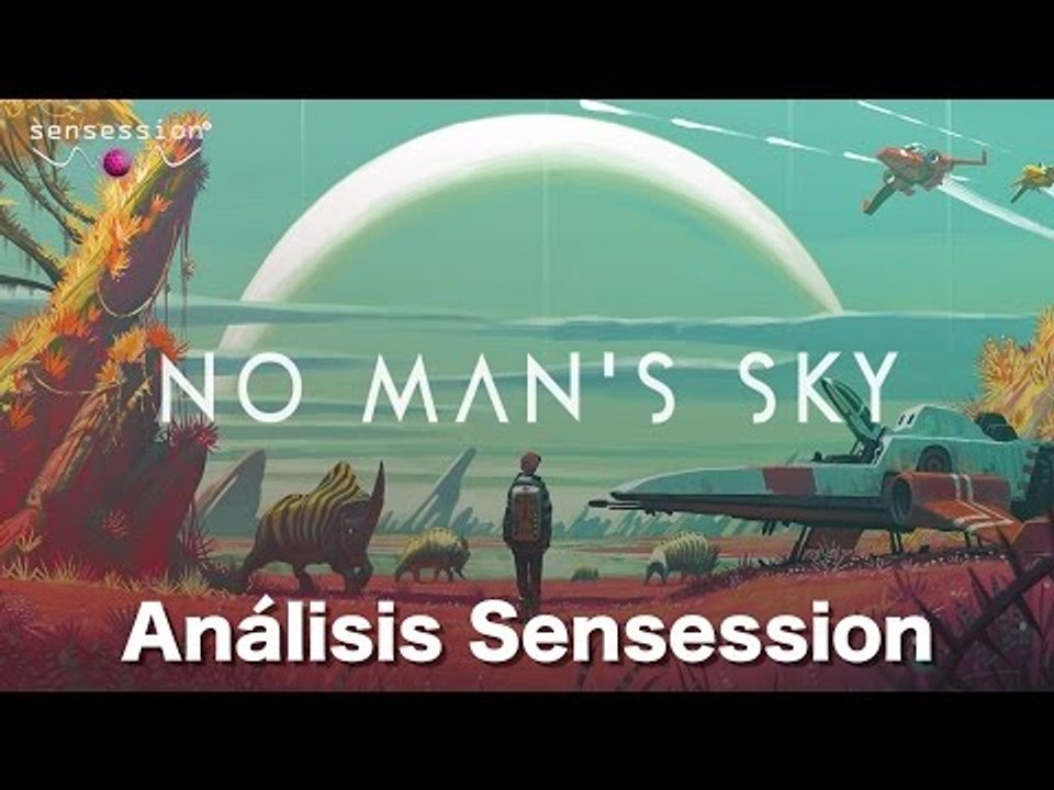 No Man's Sky Análisis Sensession